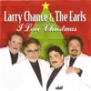 Larry Chance & The Earls - I Love Christmas